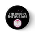 "A Member of The Bride's Entourage" Button
