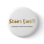 A Message From the Church of Skaars, Skaars Liv... Pinback Button