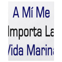 A Mi Me Importa La Vida Marina flyers