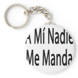 A Mi Nadie Me Manda Key Chain