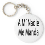 A Mi Nadie Me Manda Key Chain