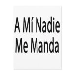 A Mi Nadie Me Manda Post Card