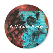 A Minute Away magnets by AMinuteAway A Minute Away magnets