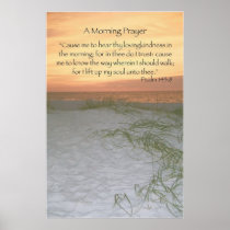A Morning Prayer from Psalm 143:8 Posters
