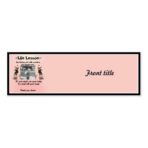 A Mother's Life Lesson #1 Business Card Templates