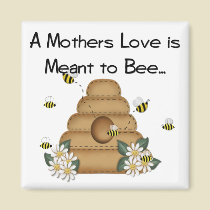 A Mother's Love is Meant to Bee Magnet by mrssocolov A Mother's Love is Meant to Bee Magnet