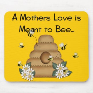 A Mother's Love is Meant to Bee Mousepad mousepad