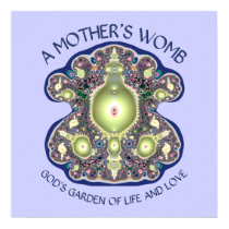 A Mother's Womb: God's Garden of Life and Love Poster