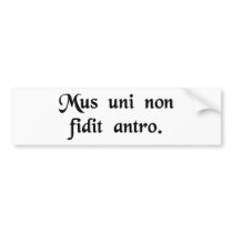 A mouse does not rely on just one hole. bumper stickers
