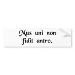 A mouse does not rely on just one hole. bumper stickers