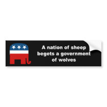 A nation of sheep begets a government of wolves bumper stickers