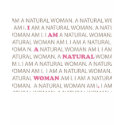 A natural woman am I. shirt