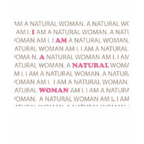A natural woman am I. t-shirts by Anaylli A natural woman am I. t-shirts