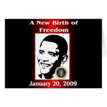 A NEW BIRTH OF FREEDOM Obama Inauguration Day cards by Obama_Keepsakes A NEW BIRTH OF FREEDOM Obama Inauguration Day cards