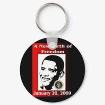 A NEW BIRTH OF FREEDOM Obama Inauguration Day keychains by Obama_Keepsakes A NEW BIRTH OF FREEDOM Obama Inauguration Day keychains
