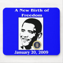 A NEW BIRTH OF FREEDOM Obama Inauguration Day mousepads by Obama_Keepsakes A NEW BIRTH OF FREEDOM Obama Inauguration Day mousepads