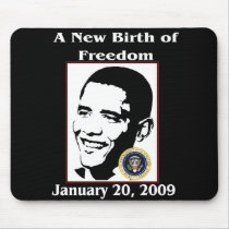 A NEW BIRTH OF FREEDOM Obama Inauguration Day mousepads by Obama_Keepsakes A NEW BIRTH OF FREEDOM Obama Inauguration Day mousepads