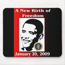 A NEW BIRTH OF FREEDOM Obama Inauguration Day mousepads by Obama_Keepsakes A NEW BIRTH OF FREEDOM Obama Inauguration Day mousepads
