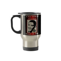 A NEW BIRTH OF FREEDOM Obama Inauguration Day Mugs