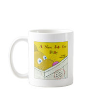A NEW JOB FOR DILLY COFFEE MUG