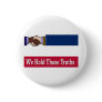 A New Mississippi: We Hold These Truths Buttons