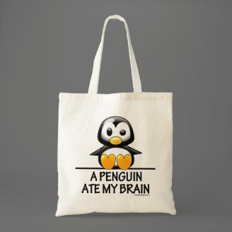 A Penguin Ate My Brain Tote Bag