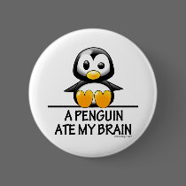 A Penguin Ate My Brain Pin
