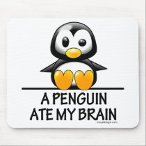 A Penguin Ate My Brain Mouse Pads