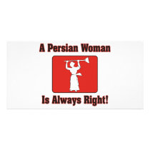 A Persian Woman Is Always Right Custom Photo Card