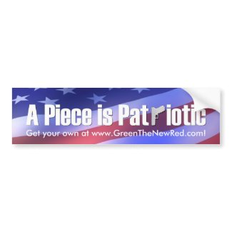 A Piece is Patriotic bumpersticker
