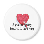 A Piece Of My Heart Is In Iraq Refrigerator Magnets