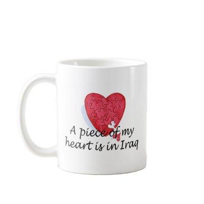 A Piece Of My Heart Is In Iraq Coffee Mugs by TeeZazzle