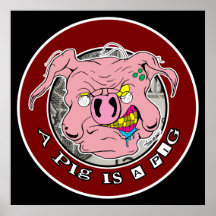 A Pig is a Pig! Posters