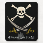 A Pirate's Life For Me Mouse Mat
