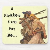 A Pirate's Life For Me... Mouse Mat