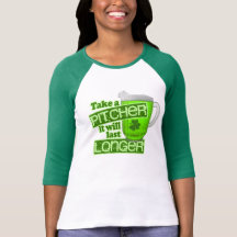 A pitcher Will Last Longer T Shirt