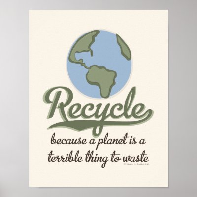 A Planet Is A Terrible Thing To Waste Poster by GreenTeesGifts