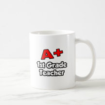 A Plus 1st Grade Teacher Mugs