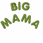 A POLO SHIRT with "BIG MAMA" on it!