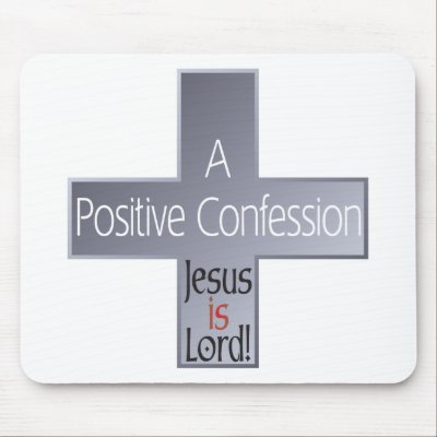 A Positive Confession Mouse Pads by Chakham