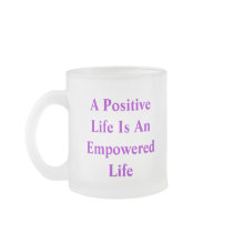 A PositveLife Is AnEmpoweredLife, A Positive Li... mugs