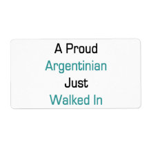 A Proud Argentinian Just Walked In Custom Shipping Label