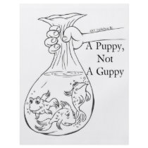 A Puppy, Not a Guppy bag of guppies flyers