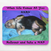 a pups hard day, When Life Comes At You HARD, R... mousepads by minx267 a pups hard day, When Life Comes At You HARD, R... mousepads