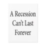A Recession Can't Last Forever Postcard