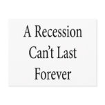 A Recession Can't Last Forever Post Cards