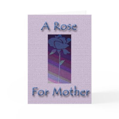 A Rose For Mother Card by Perlyyyy
