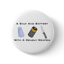 A Salt And Battery With A Deadly Weapon Button