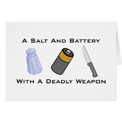 A Salt And Battery With A Deadly Weapon Card Zazzle