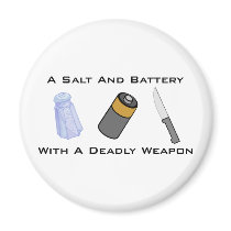 A Salt And Battery With A Deadly Weapon Magnet